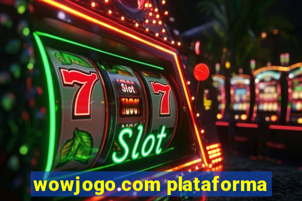 wowjogo.com plataforma